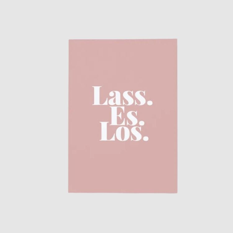 Postkarte «Lass. Es. Los.»